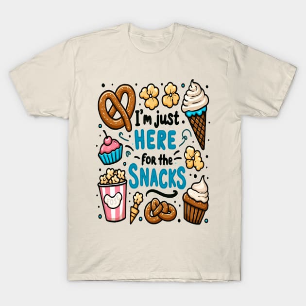 I'm Just Here For The Snacks T-Shirt by WOLVES STORE